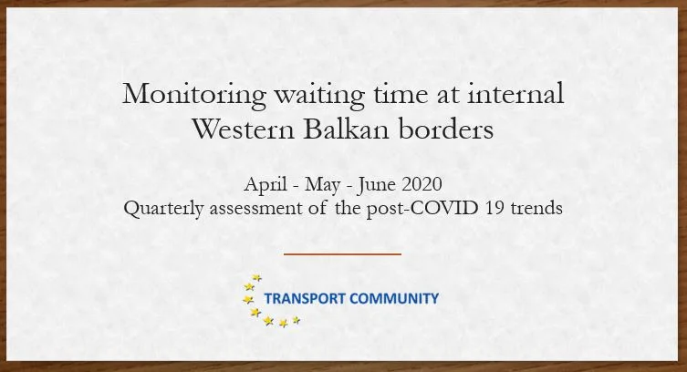 Monitoring waiting time at internal Western Balkan borders: Quarterly assessment of the post-COVID 19 trends