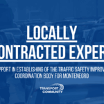 Locally contracted expert on TCT Support in establishing of the Traffic Safety Improvement Coordination Body for Montenegro