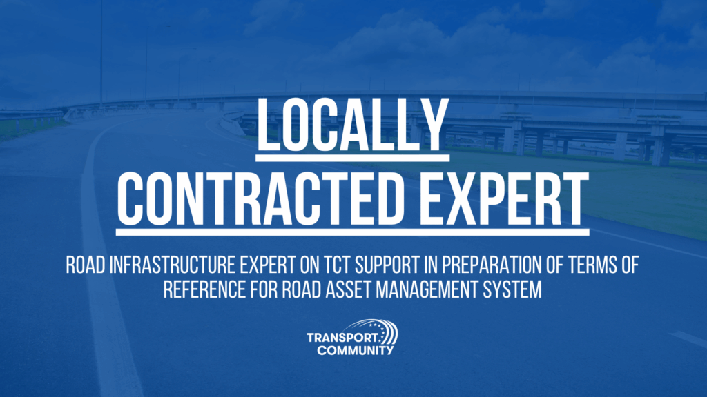 Locally contracted expert – Road Infrastructure Expert on TCT Support in preparation of Terms of Reference for Road Asset Management System