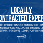 Locally contracted expert – Adviser to support Transport Community Secretariat in the implementation of WBRRU Phase II and Clean Bus Platform projects