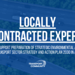 Locally contracted expert – Expert to support the Preparation of the “Strategic Environmental Assessment (SEA)” for the “Transport Sector Strategy and Action Plan 2030” in Albania